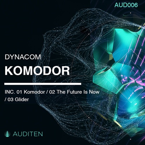 03 Dynacom - Glider (Original Mix)[Auditen Music]