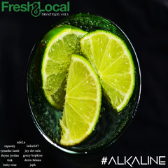 Fresh & Local Blend Tape, Vol 3: Alkaline