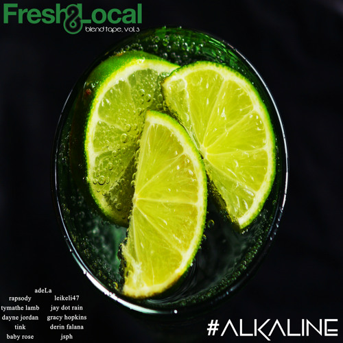 Fresh & Local Blend Tape, Vol 3: Alkaline