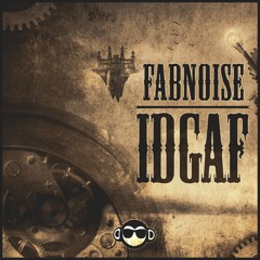 Fabnoise - IDGAF [Get Monkey Exclusive]