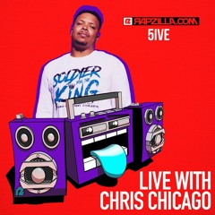 5ive on Rapzilla.com LIVE with Chris Chicago - Ep. 82