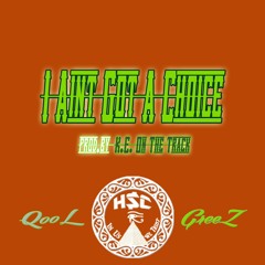 I AIN'T GOT A CHOICE (prod. by K.E. On The Track)