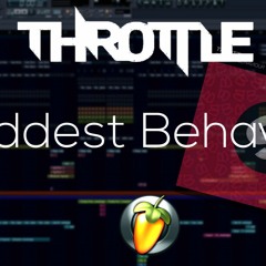 Throttle - Baddest Behaviour (Remake) + FLP