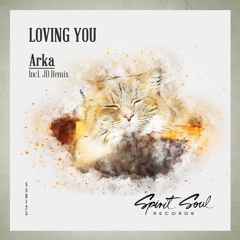 Arka - Loving You (Original Mix)