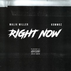 Right Now ft. Kommoz