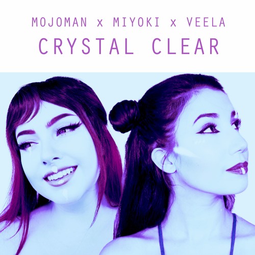 Mojoman ft Miyoki & Veela - Crystal Clear