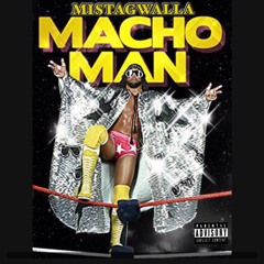 MistaGwalla - Macho Man