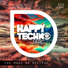 [Lexlay] Make Me Believe (Happy Techno Music)