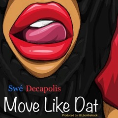 Move Like Dat (snippet)