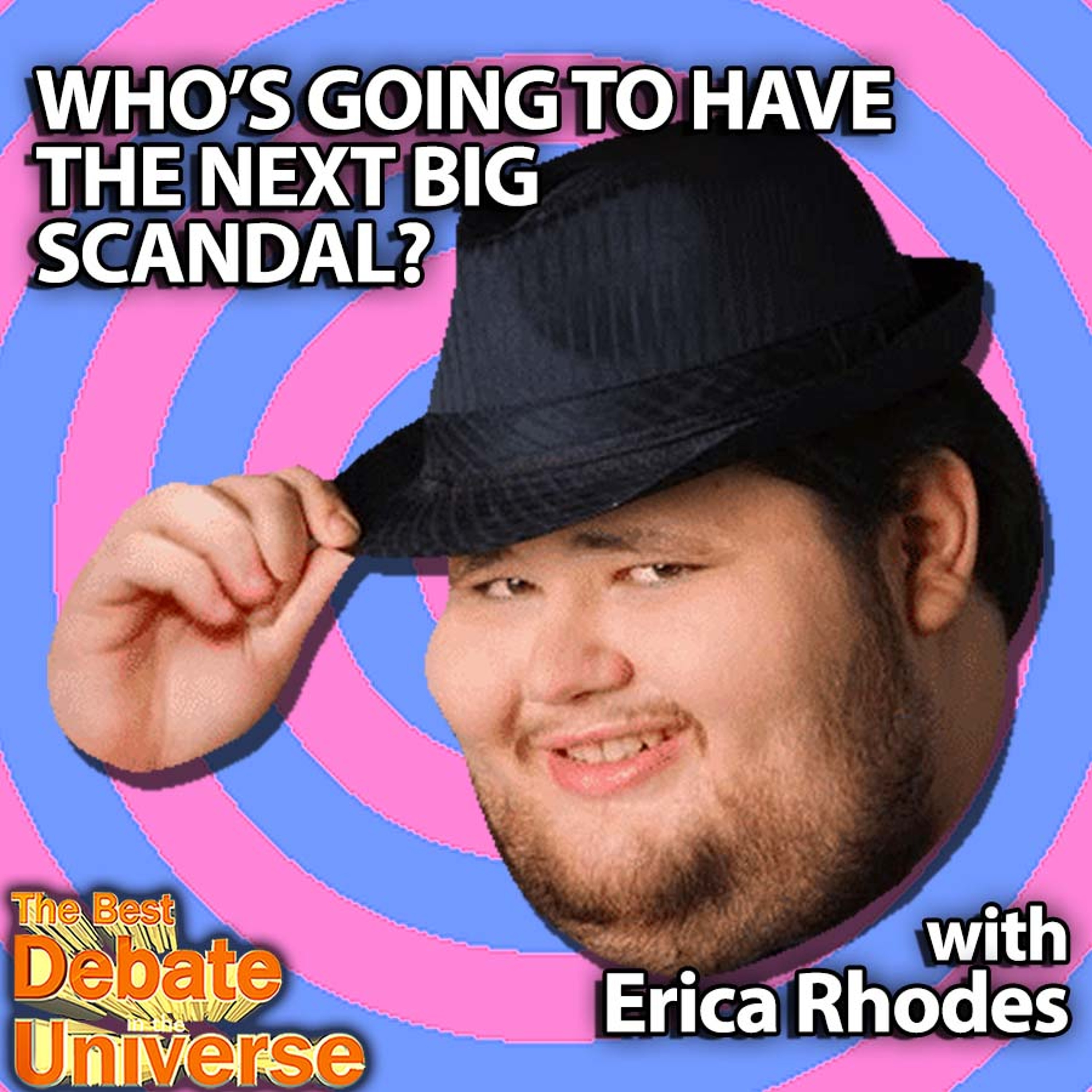 #74 - Predicting the next big scandal, Erica Rhodes, Rucka, Mikey Bolts, James Toback, Papa Johns episode artwork