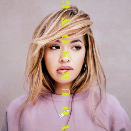 Rita Ora Feat. Ed Sheeran - Your Song