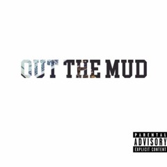 RaeSav323 - Out The Mud