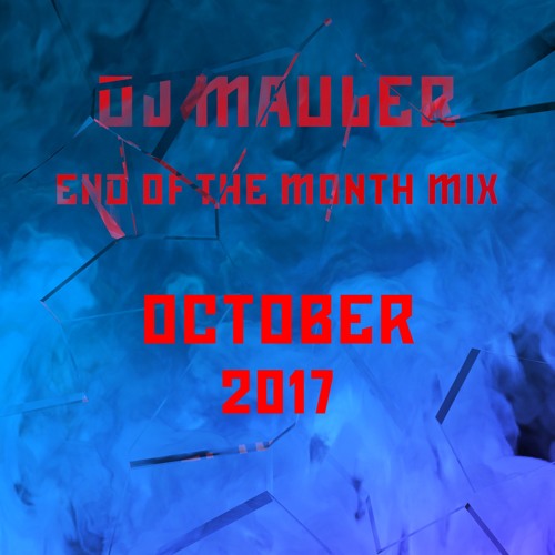 DJ Mauler - End Of The Month October Mix 2017 (LSE 385)