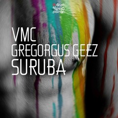 VMC & Gregorgus Geez - Suruba (Fernando Rocha Remix)