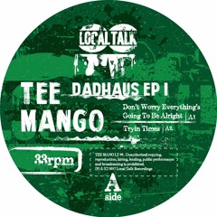 Tee Mango - Dadhouse EP #1 (LT080 - 2017)