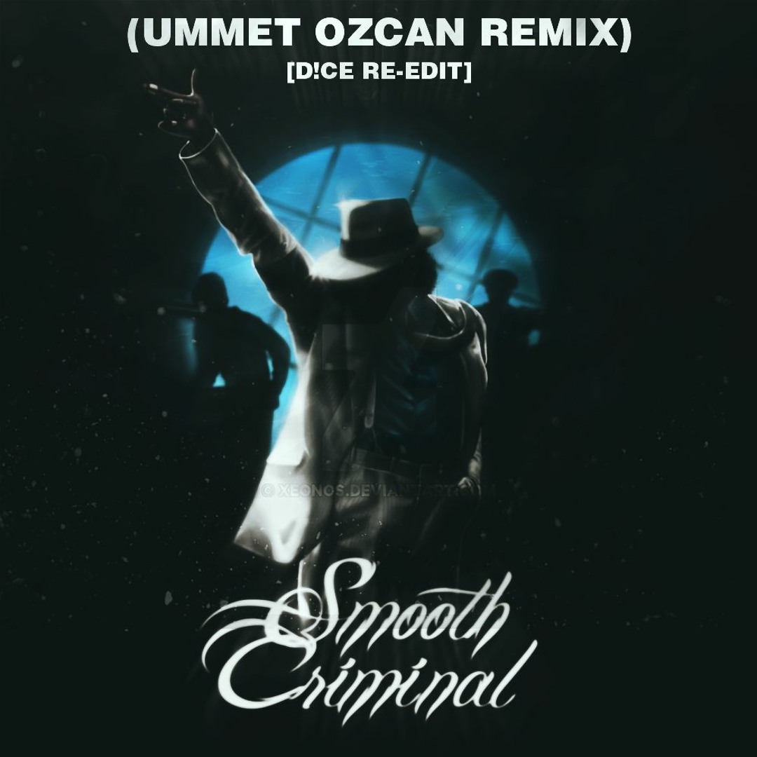 Stream Michael Jackson - Smooth Criminal (Ummet Ozcan Remix) [With Vocal]  by Greatest ID'S | Listen online for free on SoundCloud, image size:1080x1080