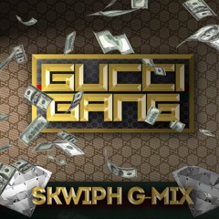 Gucci Gang (Skwiph G-mix)