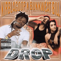 Drop x Bukkweat Bill Prod.OTWG