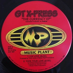 GT X - Press - Luv Love