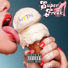 W$TN- Super Freak