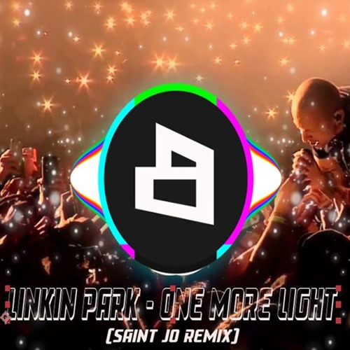 Saint Jo Linkin Park One More Light Saint Jo Remix Spinnin Records Saint Jo Linkin Park One More Light Saint Jo Remix Spinnin Records