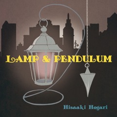 『Lamp & Pendulum 』Album Preview