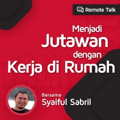 Remote Talk Eps 6 - Syaiful Sabril