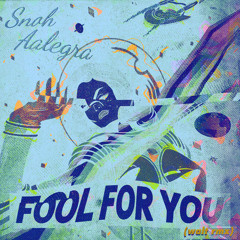 [fool for you] (walt rmx)