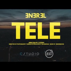 ENEREL - TELE [MUSIC VIDEO]