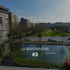La Bavonerie #3 X Lounes