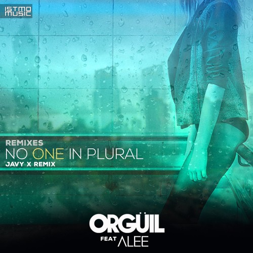 Orgüil - No One in Plural (Javy X Radio Edit)