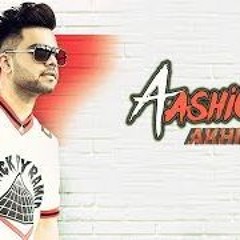 Aashiq (FULL SONG) - Akhil - Parmish Verma - New Punjabi Songs 2017