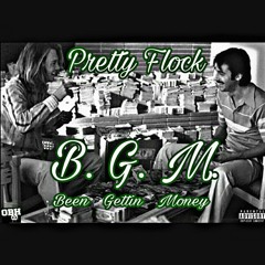 B.G.M (Been Gettin Money)