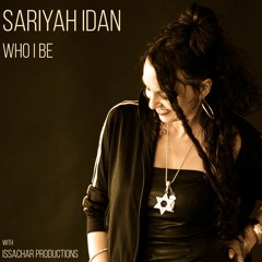 Sariyah Idan - Who I Be