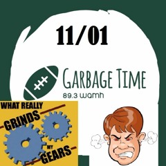 GRINDING SOOL'S GEARS (Garbage Time 11/01 Hour 2)