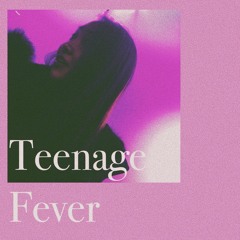 teenage fever