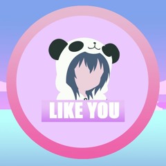 Like You