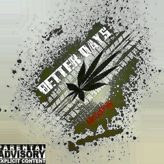 Better Days feat. MirrSoPhilly
