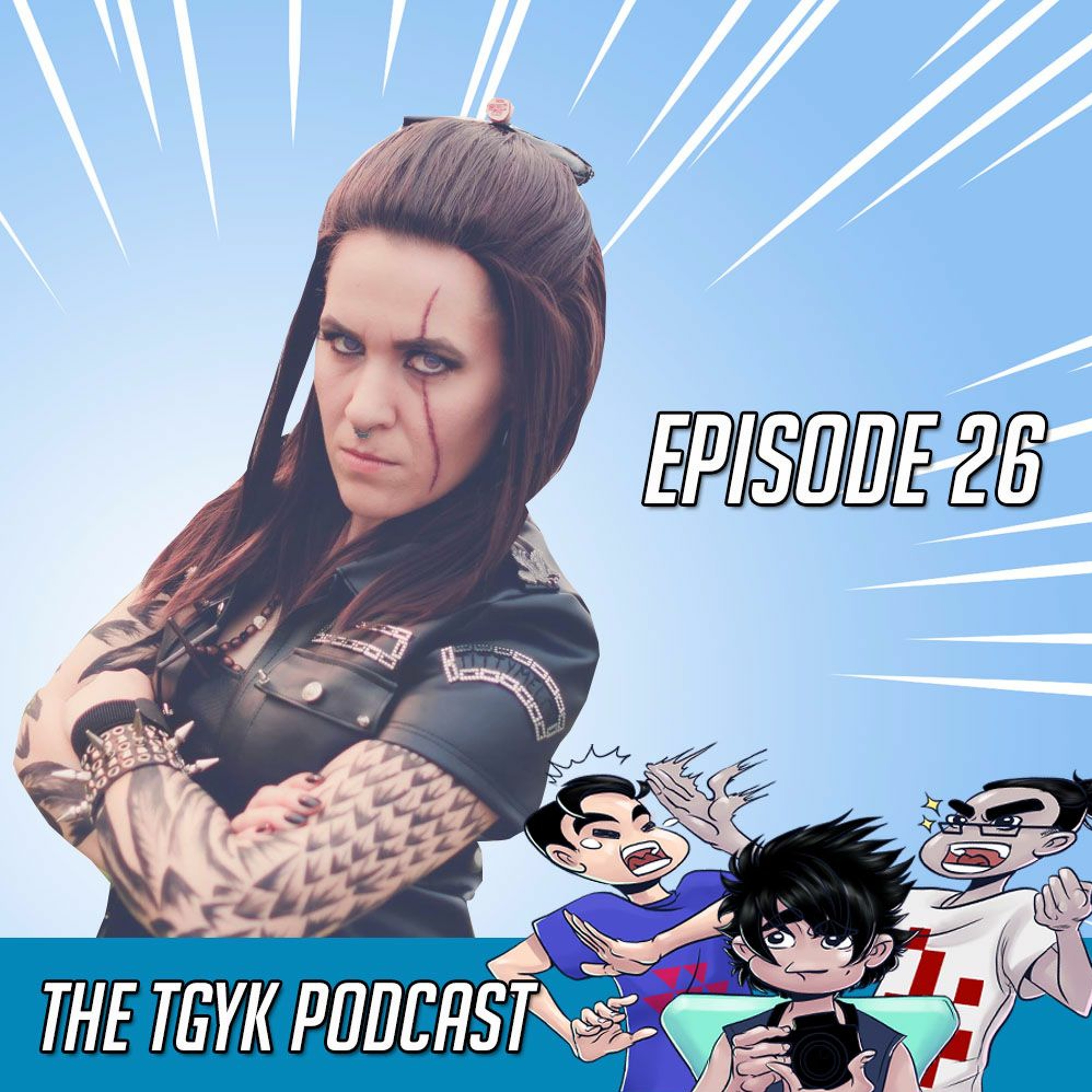 The TGYK Podcast Episode 26: Cosplay Lifehacks, Tricks and How to be a Bad-ass episode artwork