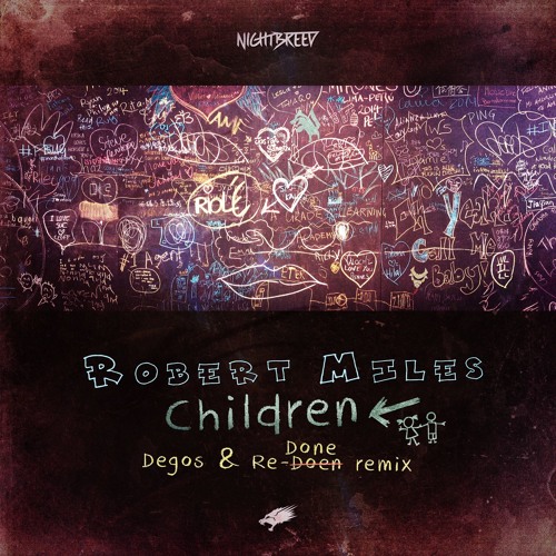 Robert Miles - Children (Degos & Re - Done Remix)