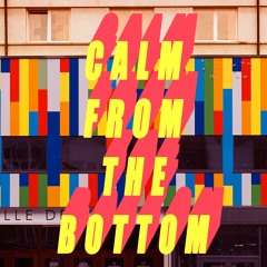 Calm from the Bottom