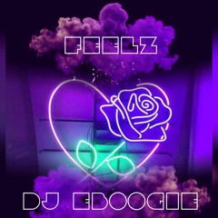 FEELZ  BY DJ EBOOGIE