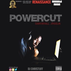 DJ CHRISTUFF PRESENTS POWERCUT VOL. 1 DANCEHALL MIX (NOV.2017)