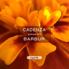 Cadenza Podcast | 253 - Barbur (Cycle)