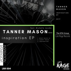 Tanner Mason Feat Michelle Jacobs - What Music Is