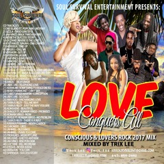 LOVE CONQUERS ALL MIXTAPE 2017 BY TRIX LEE
