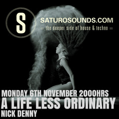A Life Less Ordinary (November '17) A Saturo Sounds Show
