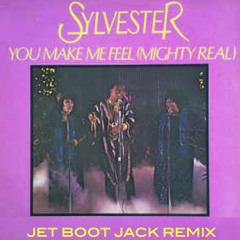 Sylvester - You Make Me Feel Mighty Real (Jet Boot Jack Remix) FREE DOWNLOAD - REMIXED FOR 2019!