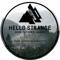 midub - hello strange podcast #277