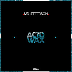 Mr Jefferson - Acid Wax (Original Mix)